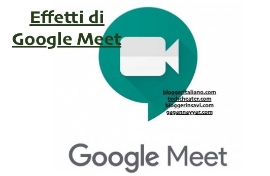 Effetti di Google Meet